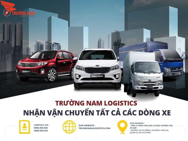 Trường Nam Logistics - Nhận vận chuyển mọi dòng xe đi đi Bắc Nam